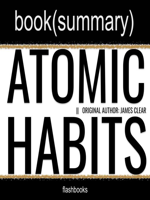 Title details for Atomic Habits by James Clear--Book Summary by FlashBooks - Wait list